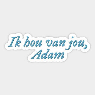 Ik hou van jou, Adam The Love Hypothesis quote Sticker